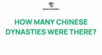 Unraveling the Mysteries of Chinese Dynasties: How Many Were There?