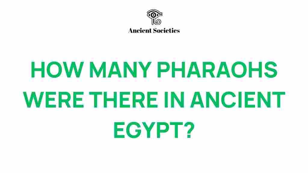 how-many-pharaohs-ruled-ancient-egypt