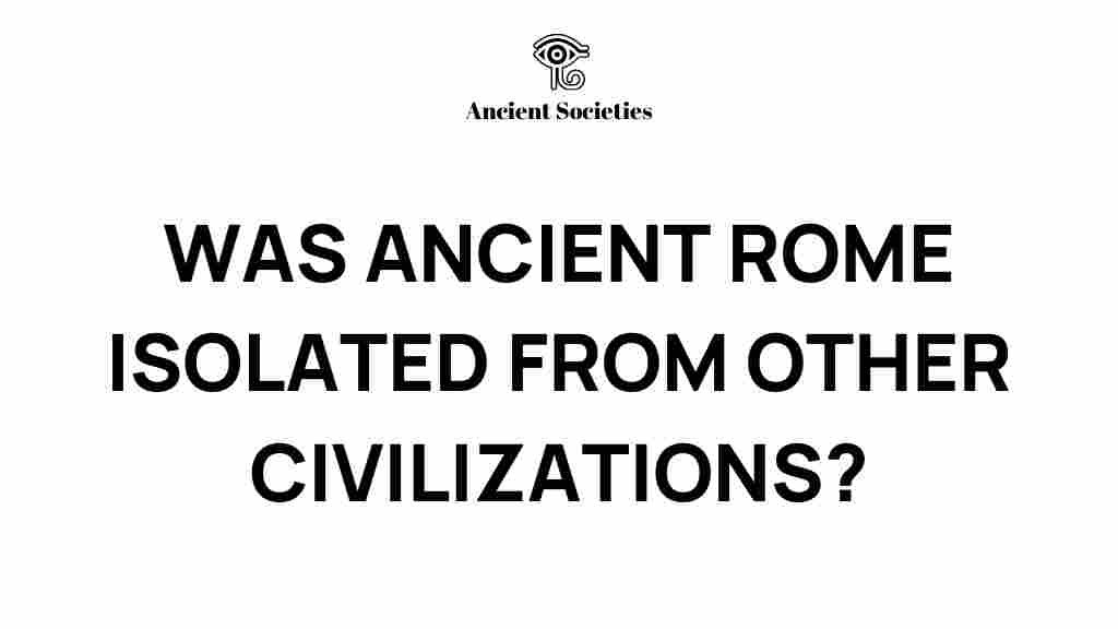 ancient-rome-isolated-civilizations