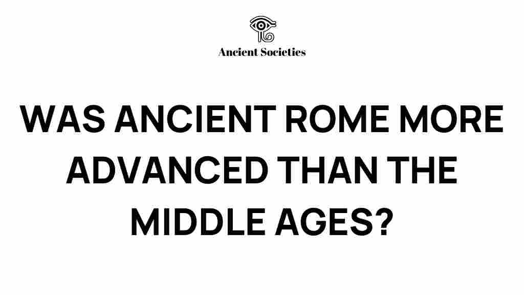ancient-rome-more-advanced-middle-ages
