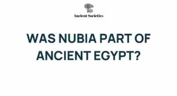 Unraveling the Mysteries: Was Nubia an Integral Part of Ancient Egypt?