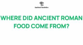 Unearthing the Origins of Ancient Roman Cuisine