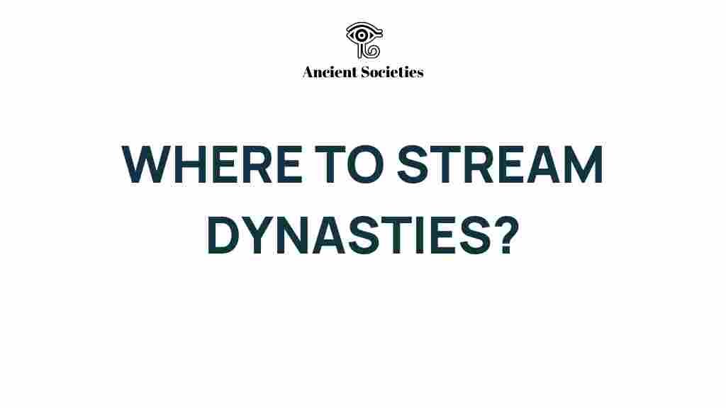 where-to-stream-dynasties