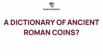 Unearthing the Secrets of Ancient Roman Coins: A Dictionary’s Role