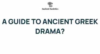 Unveiling the Secrets of Ancient Greek Drama: A Journey Through Time