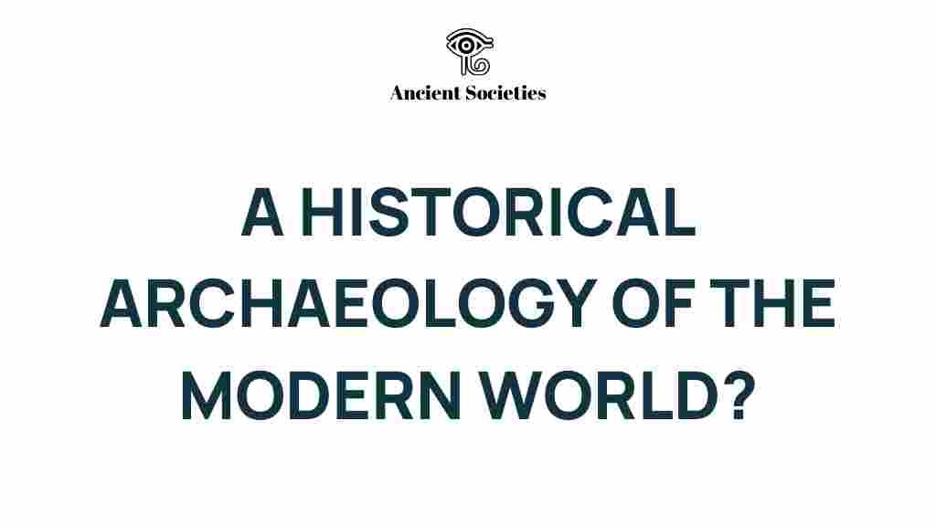 unearthing-modern-world-historical-archaeology
