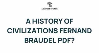 Unlocking the Secrets of Civilizations: The Legacy of Fernand Braudel
