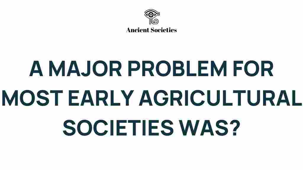 early-agricultural-societies-challenges