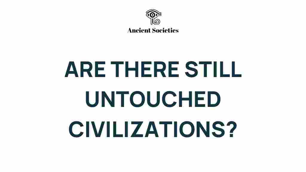 untouched-civilizations-hidden-world