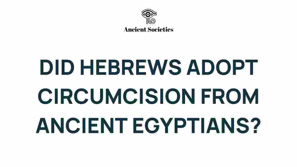 hebrews-adopt-circumcision-egyptians