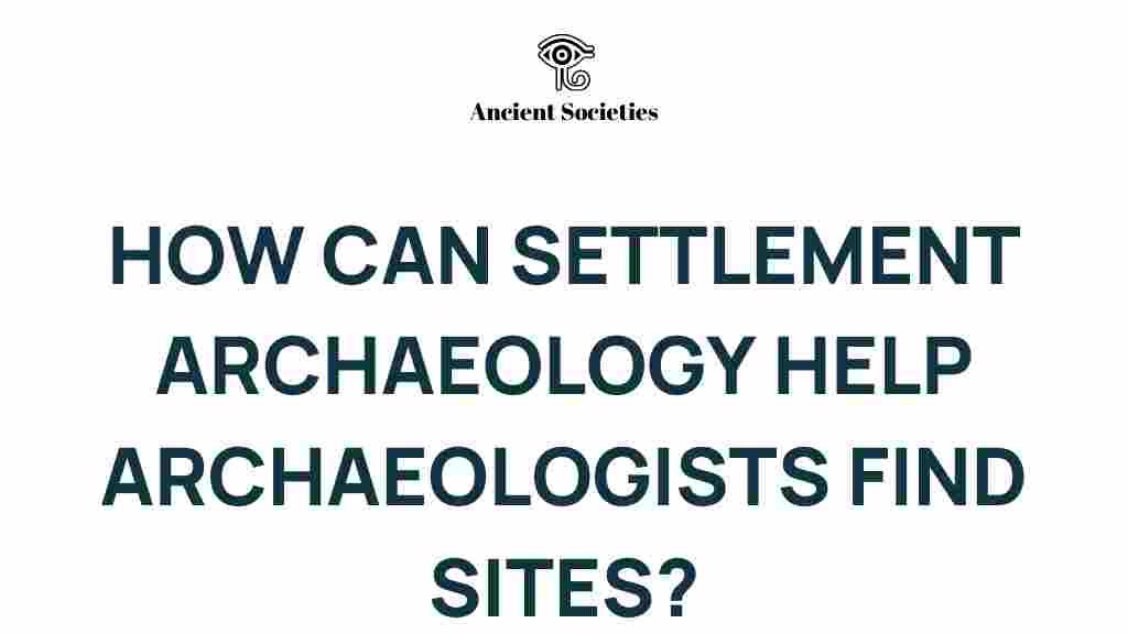 settlement-archaeology-discover-lost-sites