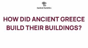 Unveiling the Secrets of Ancient Greek Architecture
