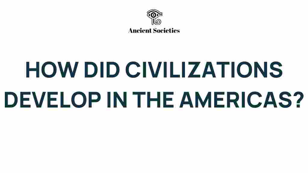 civilizations-americas-development