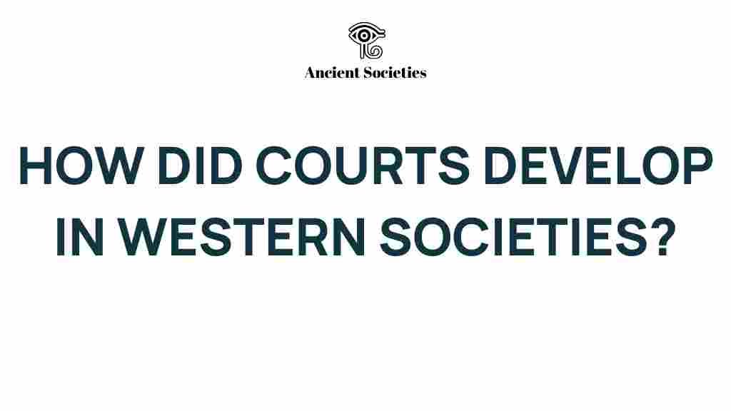 courts-evolution-western-societies