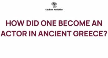 Unveiling the Path to Stardom: Becoming an Actor in Ancient Greece
