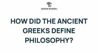 Unveiling the Foundations: How Ancient Greeks Defined Philosophy
