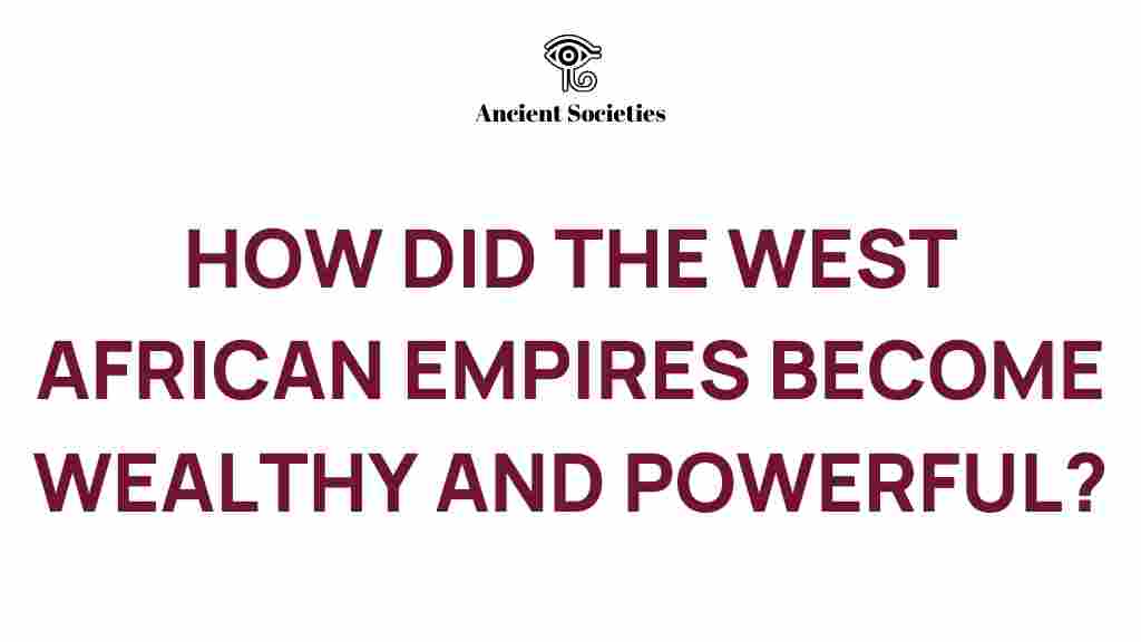 west-african-empires-wealth-power
