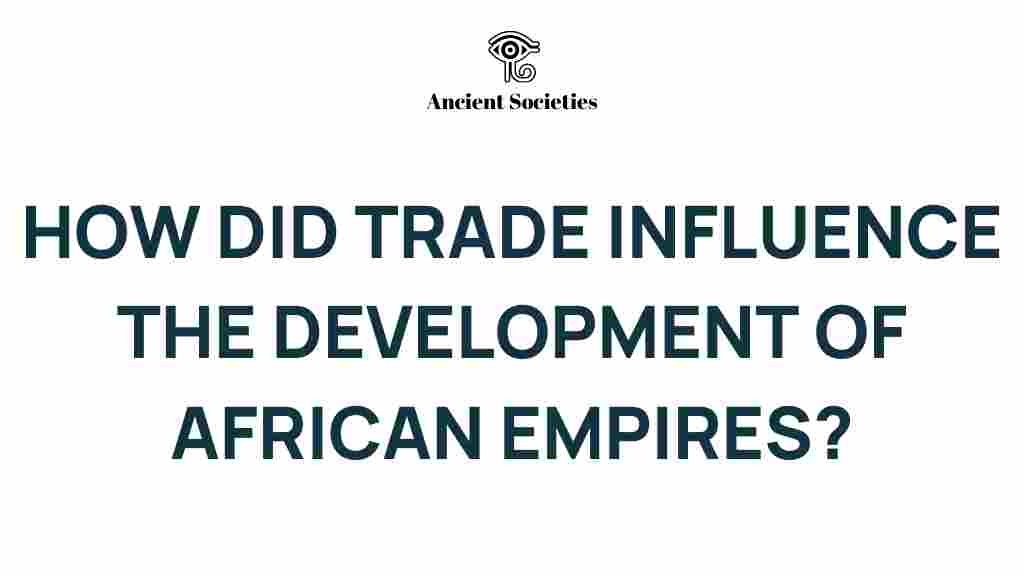 trade-influence-african-empires