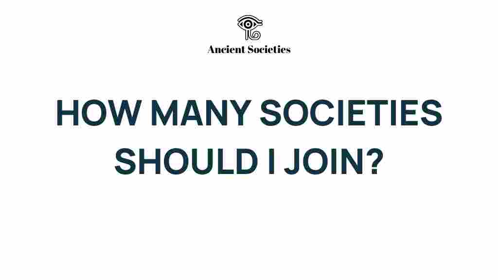 how-many-societies-should-i-join