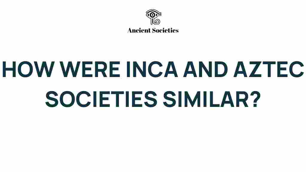 inca-aztec-societies-similarities