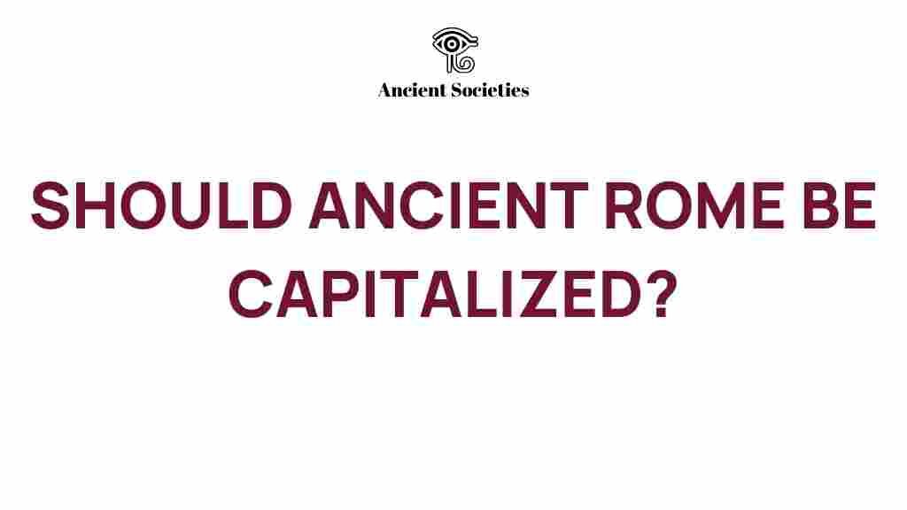 ancient-rome-capitalization-debate