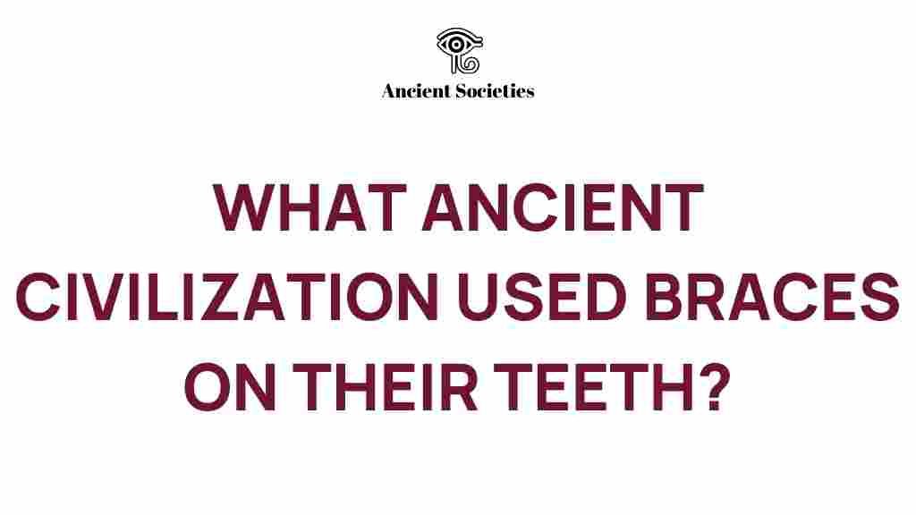 ancient-civilization-braces