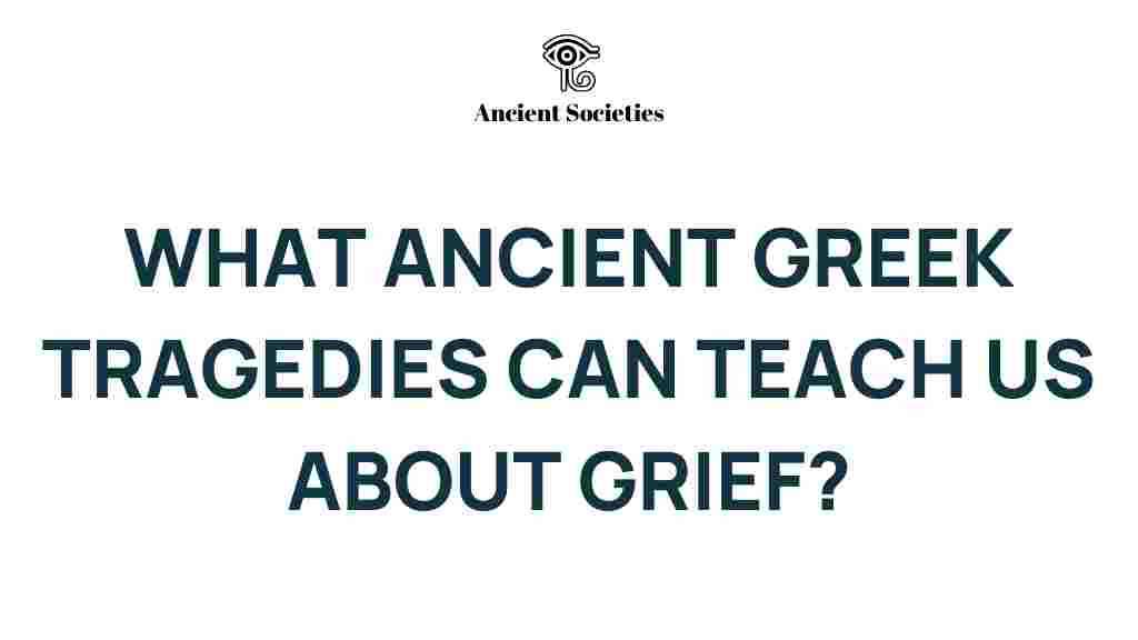 unraveling-grief-ancient-greek-tragedies