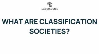 Unraveling the Mysteries of Classification Societies