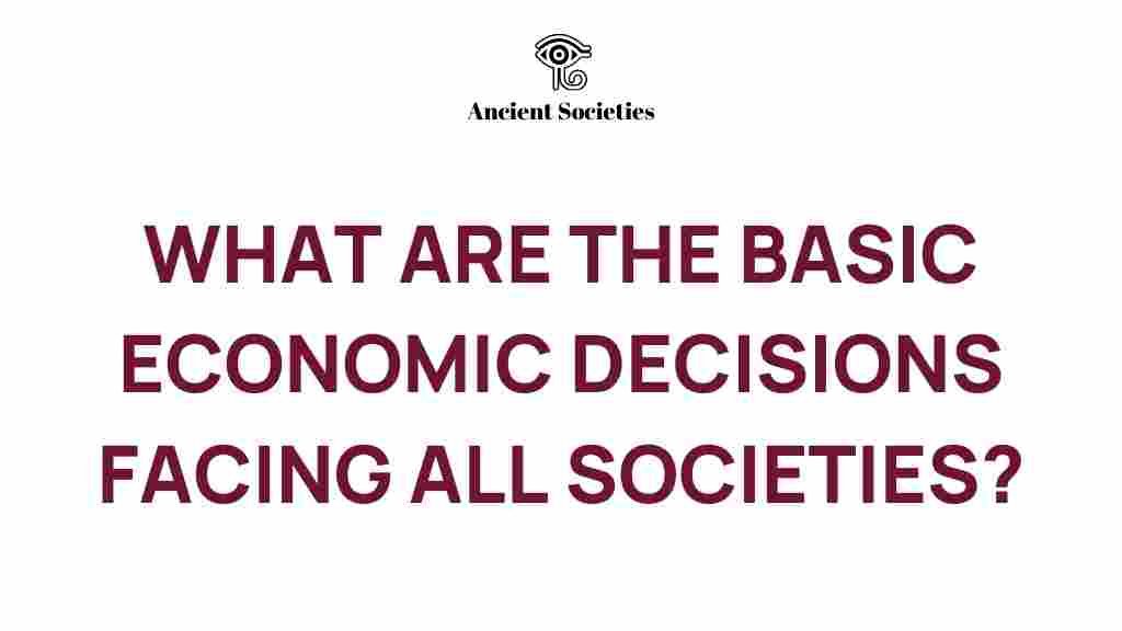 economic-decisions-facing-societies