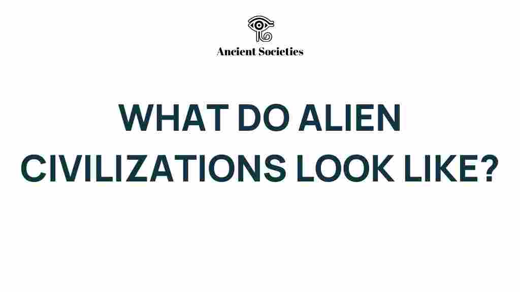 what-do-alien-civilizations-look-like