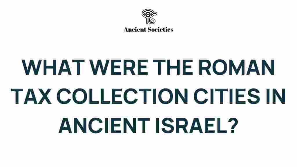 roman-tax-collection-cities-ancient-israel