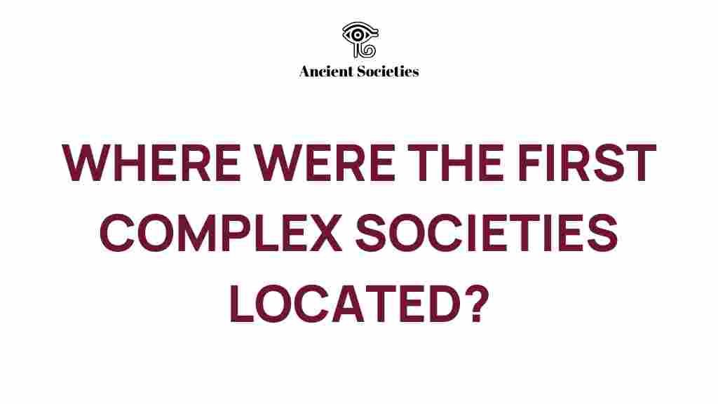 complex-societies-birthplace