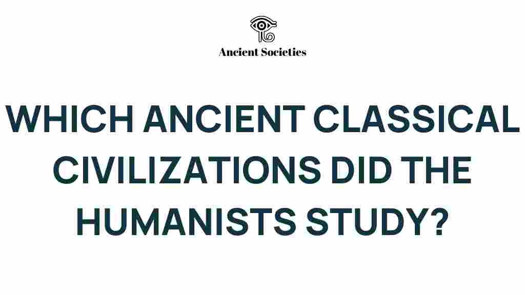 uncovering-classical-civilizations-humanism
