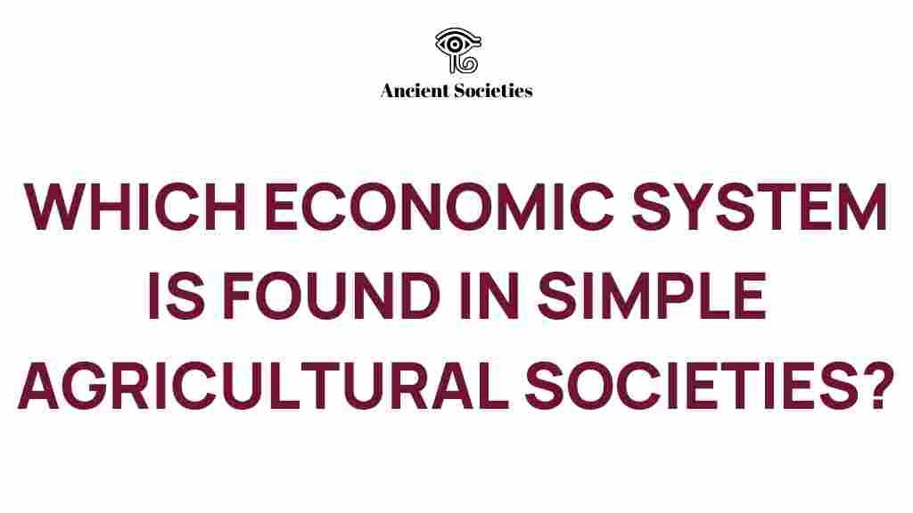 economic-systems-simple-agricultural-societies