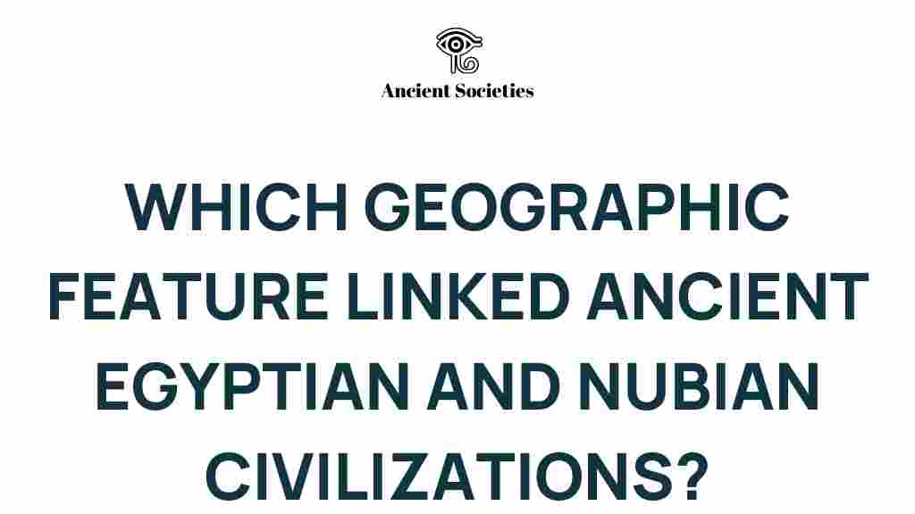 the-nile-connecting-egyptian-nubian-civilizations