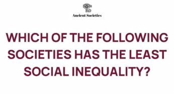 Unraveling the Mystery: Which Society Exhibits the Least Social Inequality?