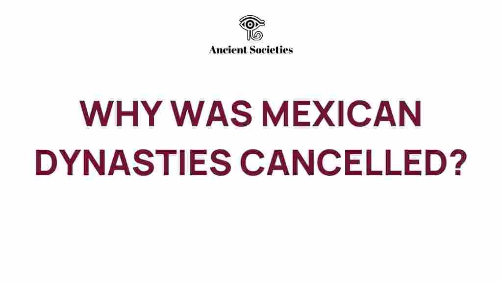 mexican-dynasties-cancellation